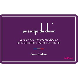 Passage du Désir cartes cadeaux